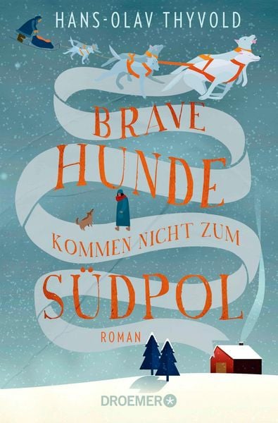 Produktbild: Brave Hunde kommen nicht zum S&uuml;dpol
