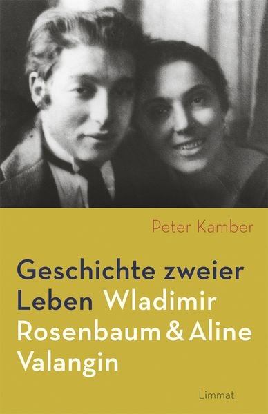 Produktbild: Geschichte zweier Leben &ndash; Wladimir Rosenbaum und Aline Valangin