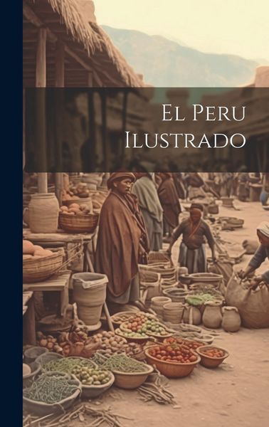 Produktbild: El Peru ilustrado