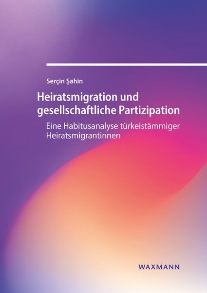 Produktbild: Heiratsmigration und gesellschaftliche Partizipation