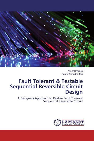 Produktbild: Fault Tolerant & Testable Sequential Reversible Circuit Design