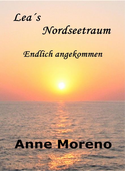 Produktbild: Leas Nordseetraum. Endlich angekommen