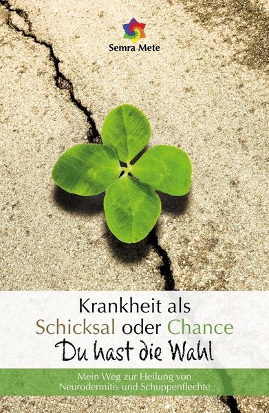 Produktbild: Krankheit als Schicksal oder Chance - Du hast die Wahl