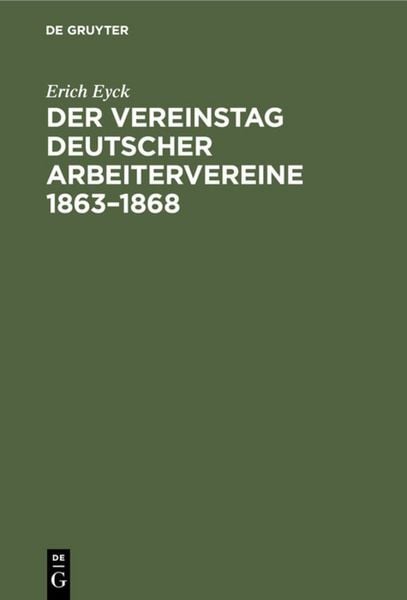 Produktbild: Der Vereinstag deutscher Arbeitervereine 1863&ndash;1868