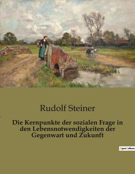 Produktbild: Die Kernpunkte der sozialen Frage in den Lebensnotwendigkeiten der Gegenwart und Zukunft