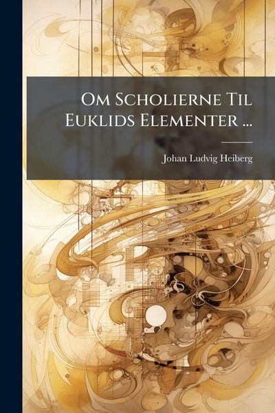 Produktbild: Om Scholierne Til Euklids Elementer ...