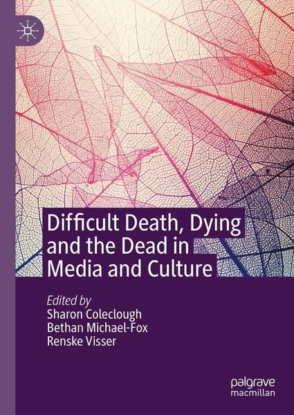 Produktbild: Difficult Death, Dying and the Dead in Media and Culture