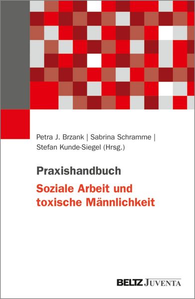 Produktbild: Praxishandbuch Soziale Arbeit und toxische M&auml;nnlichkeit