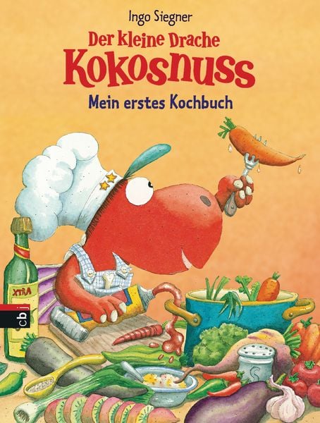 Der kleine Drache Kokosnuss - Mein erstes Kochbuch, Gebundene Ausgabe von Ingo Siegner, CBJ, 9783570171851