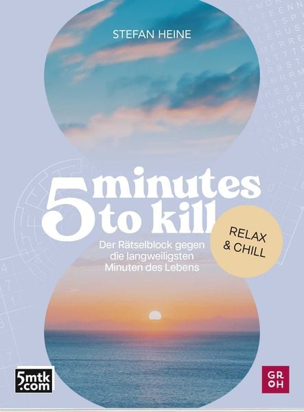 5 minutes to kill - Relax & Chill