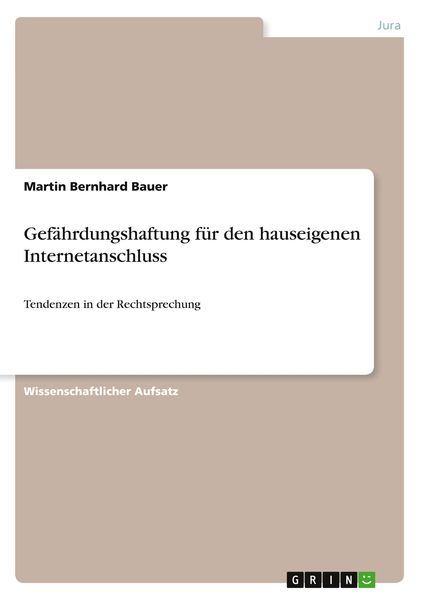 Produktbild: Gef&auml;hrdungshaftung f&uuml;r den hauseigenen Internetanschluss