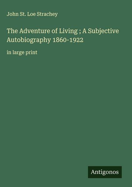 Produktbild: The Adventure of Living ; A Subjective Autobiography 1860-1922