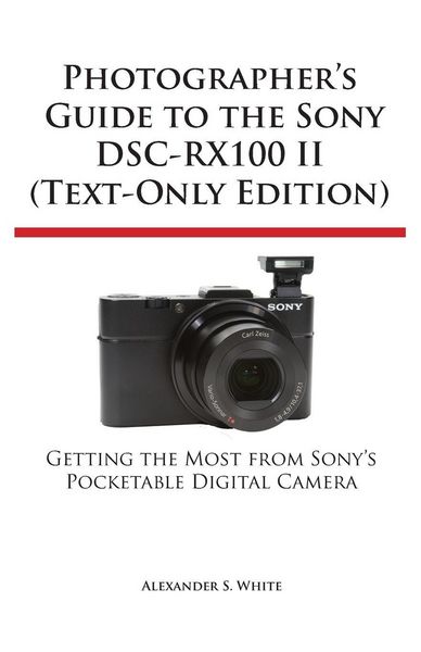 Produktbild: Photographer's Guide to the Sony Dsc-Rx100 II (Text-Only Edition)