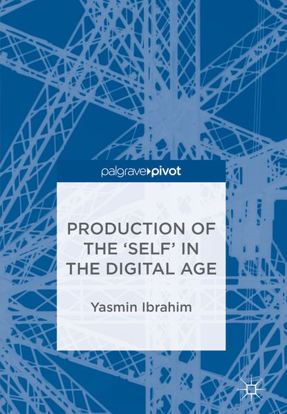 Produktbild: Production of the 'Self' in the Digital Age