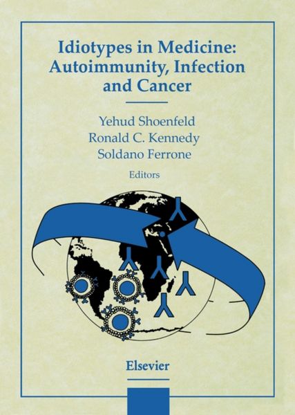 Produktbild: Idiotypes in Medicine: Autoimmunity, Infection and Cancer