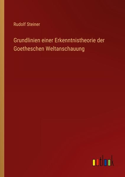 Produktbild: Grundlinien einer Erkenntnistheorie der Goetheschen Weltanschauung