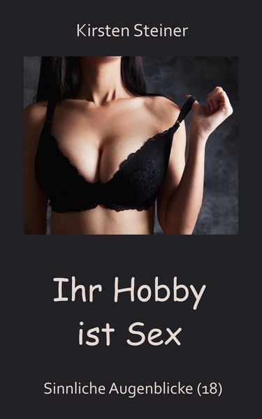 Produktbild: Ihr Hobby ist Sex