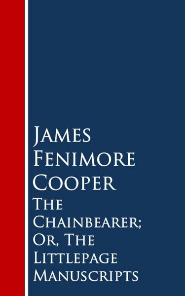 Produktbild: The Chainbearer; Or, The Littlepage Manuscripts