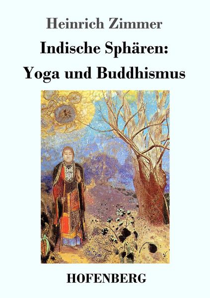Indische Sphären: Yoga und Buddhismus, Taschenbuch von Heinrich Zimmer, Hofenberg, 9783743712751