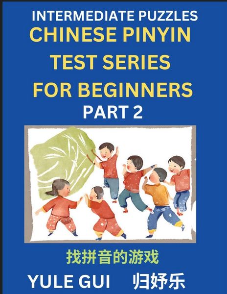 Produktbild: Intermediate Chinese Pinyin Test Series (Part 2) - Test Your Simplified Mandarin Chinese Character Reading Skills with Simple Puzzles, HSK All Levels,