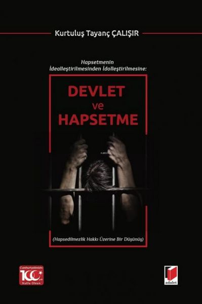 Produktbild: Hapsetmenin Ideallestirilmesinden Idollestirilmesine Devlet ve Hapsetme