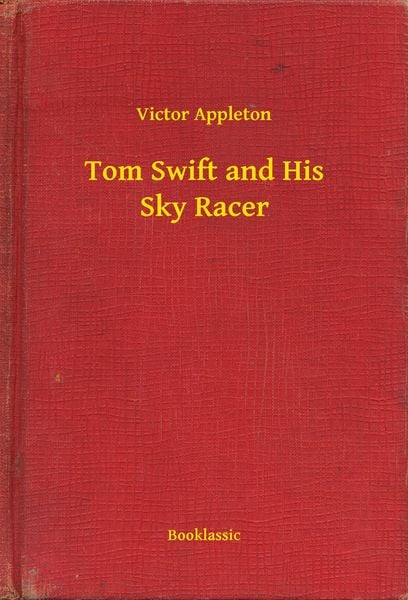Produktbild: Tom Swift and His Sky Racer