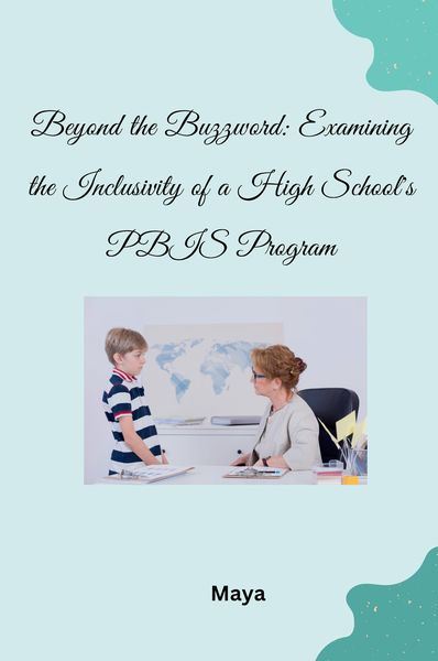 Produktbild: Beyond the Buzzword: Examining the Inclusivity of a High School's PBIS Program