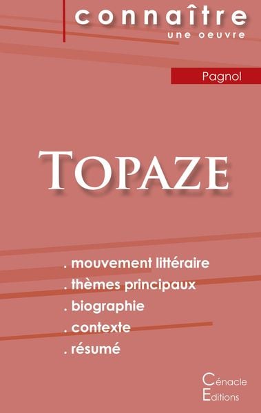 Fiche de lecture Topaze (Analyse littéraire de référence et résumé complet), Taschenbuch von Marcel Pagnol, Les éditions du Cénacle, 9782367889368