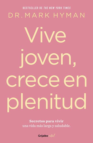 Produktbild: Vive joven, crece en plenitud: Secretos para vivir una vida mas