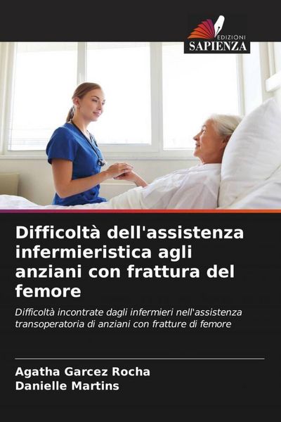 Produktbild: Difficolt&agrave; dell'assistenza infermieristica agli anziani con frattura del femore