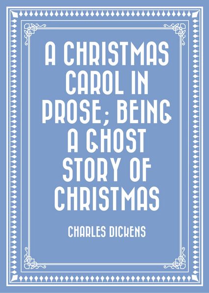 Produktbild: A Christmas Carol in Prose; Being a Ghost Story of Christmas
