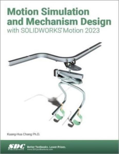 Produktbild: Chang, K: Motion Simulation and Mechanism Design with SOLIDW