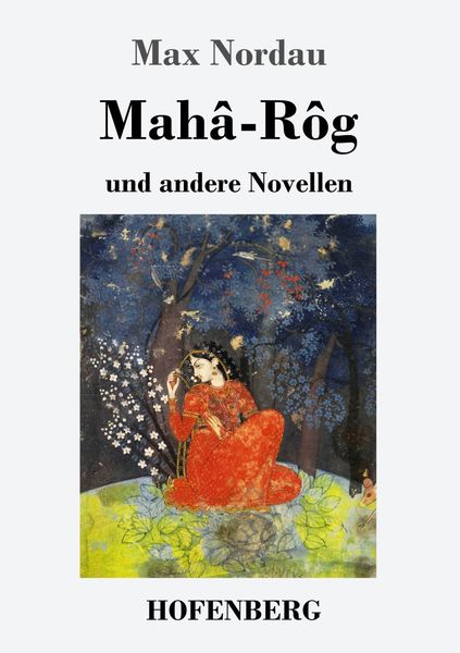 Mahâ-Rôg, Taschenbuch von Max Nordau, Hofenberg, 9783743726239