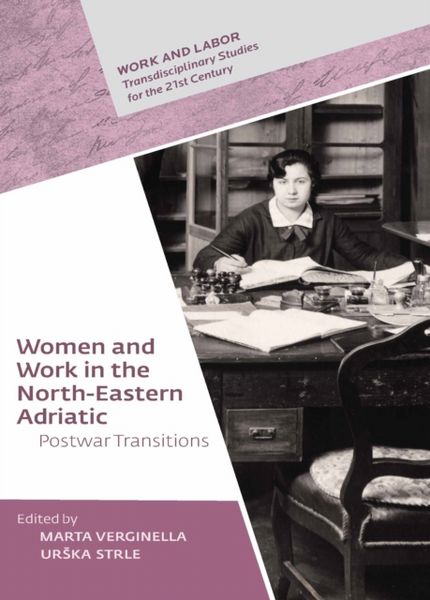 Produktbild: Women and Work in the North-Eastern Adriatic