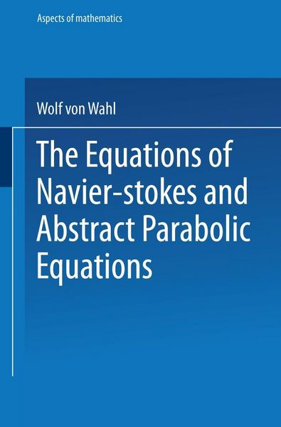 Produktbild: The Equations of Navier-Stokes and Abstract Parabolic Equations