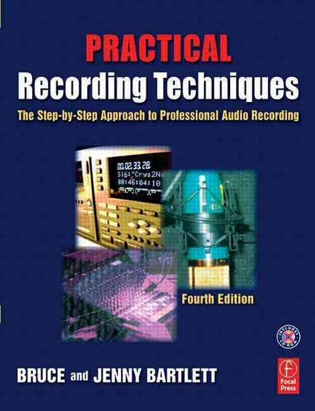 Produktbild: Practical Recording Techniques: The Step-By-Step Approach to Professional Audio Recording