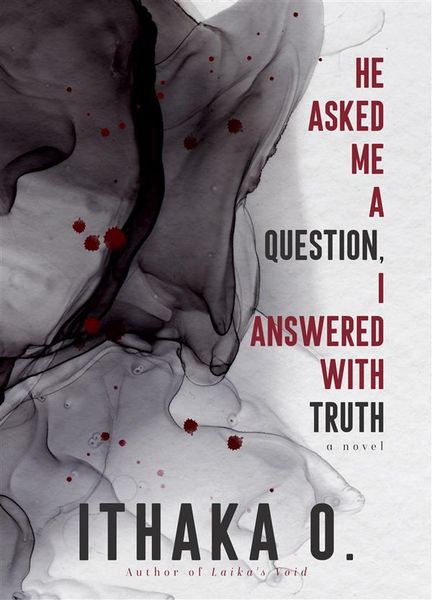Produktbild: He Asked Me A Question, I Answered with Truth