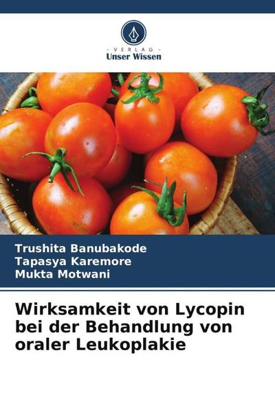 Produktbild: Wirksamkeit von Lycopin bei der Behandlung von oraler Leukoplakie