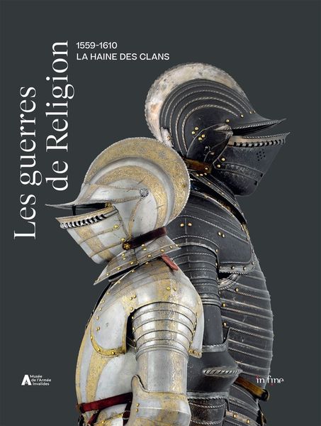 Produktbild: Les guerres de Religion : la haine des clans 1559-1610