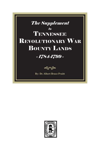 Produktbild: The Supplement to Tennessee Revolutionary War Bounty Lands, 1784-1799