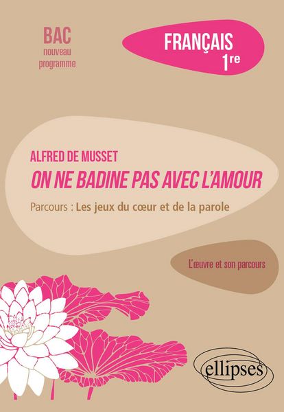 Produktbild: Alfred de Musset, On ne badine pas avec l'amour. Parcours : les jeux du coeur et de la parole
