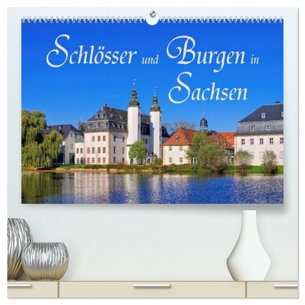 Produktbild: Schl&ouml;sser und Burgen in Sachsen (hochwertiger Premium Wandkalender 2026 DIN A2 quer), Kunstdruck in Hochglanz