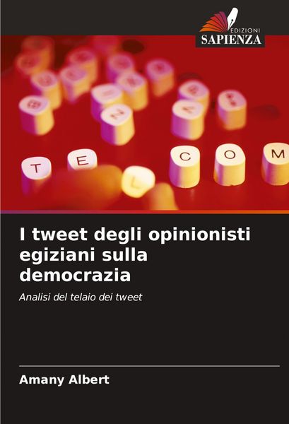 Produktbild: I tweet degli opinionisti egiziani sulla democrazia