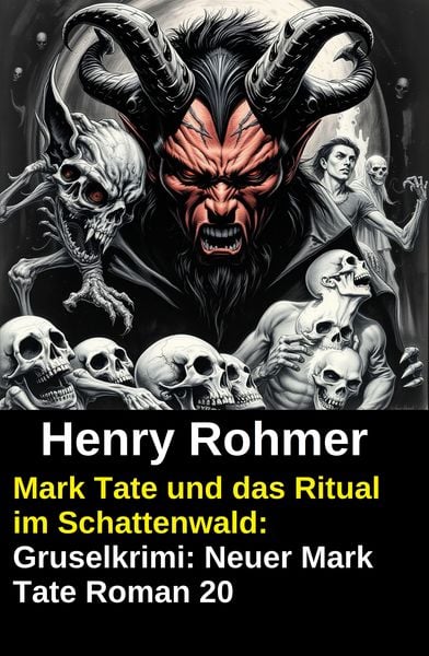 Produktbild: Mark Tate und das Ritual im Schattenwald: Gruselkrimi: Neuer Mark Tate Roman 20