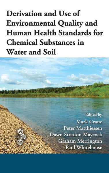 Produktbild: Derivation and Use of Environmental Quality and Human Health Standards for Chemical Substances in Water and Soil
