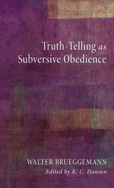 Produktbild: Truth-Telling as Subversive Obedience