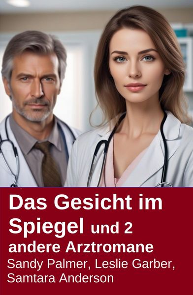 Produktbild: Das Gesicht im Spiegel und 2 andere Arztromane