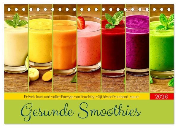 Gesunde Smoothies (Tischkalender 2026 DIN A5 quer), CALVENDO Monatskalender