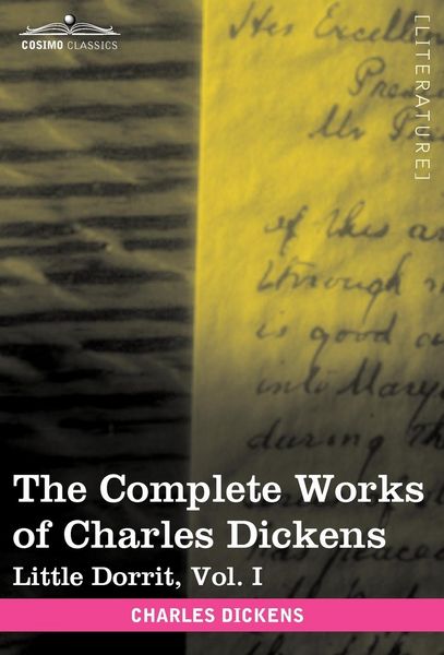 Produktbild: The Complete Works of Charles Dickens (in 30 Volumes, Illustrated): Little Dorrit, Vol. I
