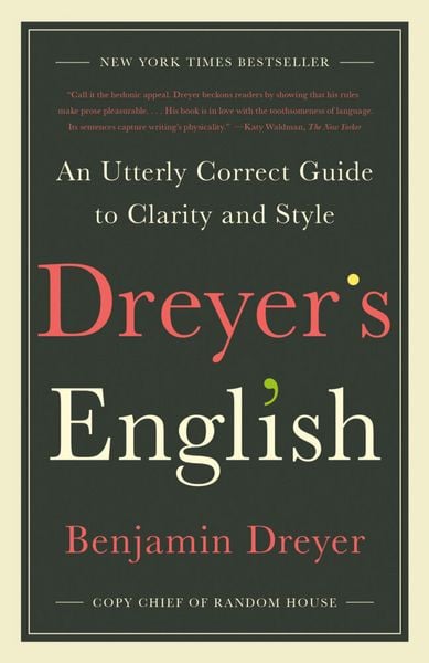 Dreyer's English, Taschenbuch von Benjamin Dreyer, Random House LLC US, 978-0-8129-8571-9